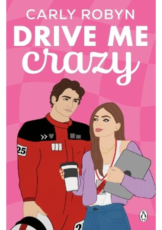 Drive Me Crazy - Carly Robyn - kniha z kategorie Romantická