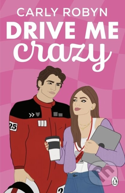Drive Me Crazy - Carly Robyn - kniha z kategorie Romantická