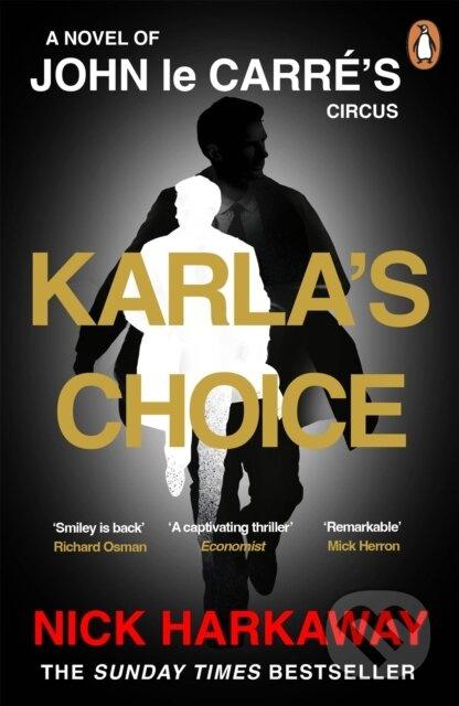 Karlas Choice (A  John le Carre Novel) - Nick Harkaway - kniha z kategorie Thrillery