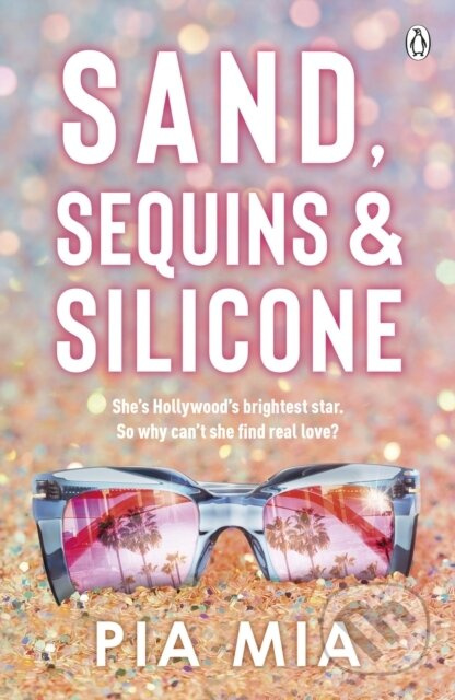 Sand, Sequins and Silicone - Mia Pia - kniha z kategorie Romantika