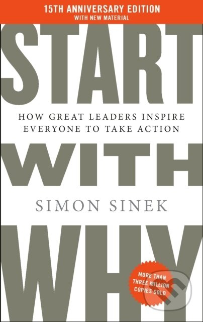 Start With Why (15th Anniversary Edition: How Great Leaders Inspire Everyone to Take Action) - kniha z kategorie Odborné a naučné