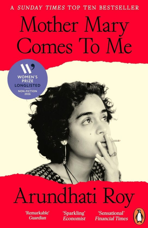 Mother Mary Comes To Me - Arundhati Roy