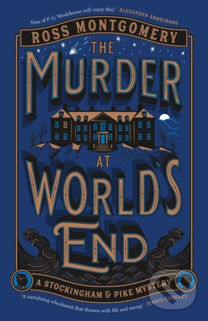 The Murder at World's End -  Ross Montgomery