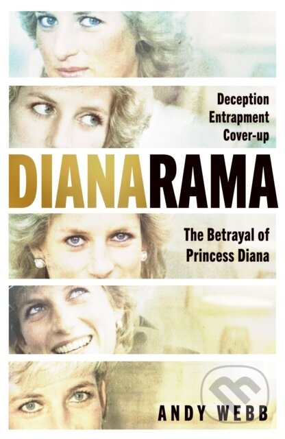 Dianarama (Deception, Entrapment, Cover-up: The Betrayal of Princess Diana)