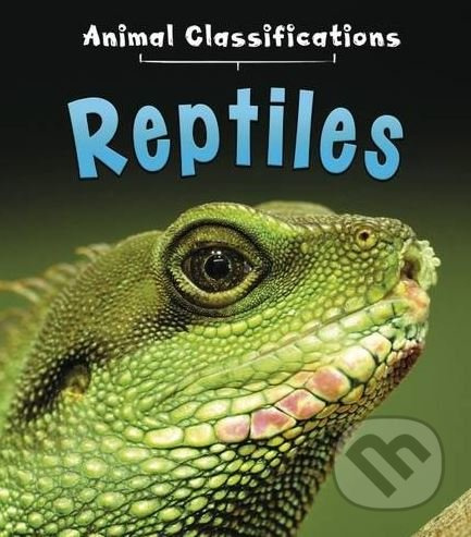 Reptiles - Angela Royston - kniha z kategorie Naučné knihy
