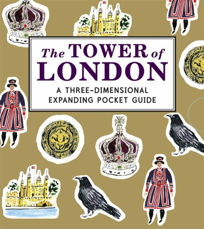 The Tower of London: A Three-Dimensional Expanding Pocket Guide - Cosford Nina