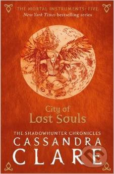 The Mortal Instruments: City of Lost Souls - Cassandra Clare - kniha z kategorie Beletrie pro děti