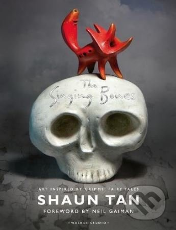 The Singing Bones - Shaun Tan - kniha z kategorie Umění, design a architektura