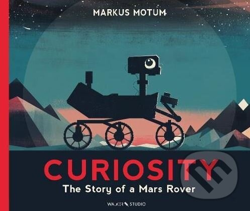Curiosity (The Story of a Mars Rover) - Markus Motum - kniha z kategorie Beletria