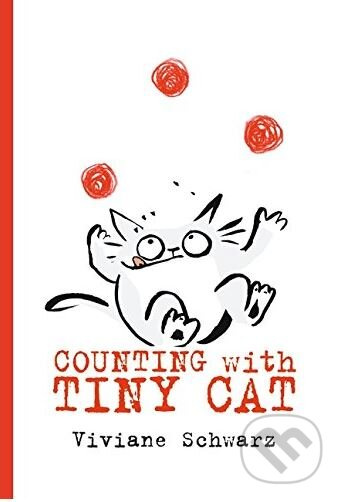 Counting with Tiny Cat - Viviane Schwarz - kniha z kategorie Beletrie pro děti