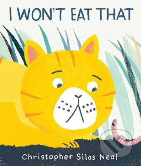 I Won't Eat That - Christopher Silas Neal - kniha z kategorie Pohádky