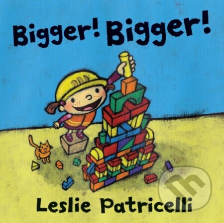 Bigger! Bigger! - Leslie Patricelli - kniha z kategorie Pro děti