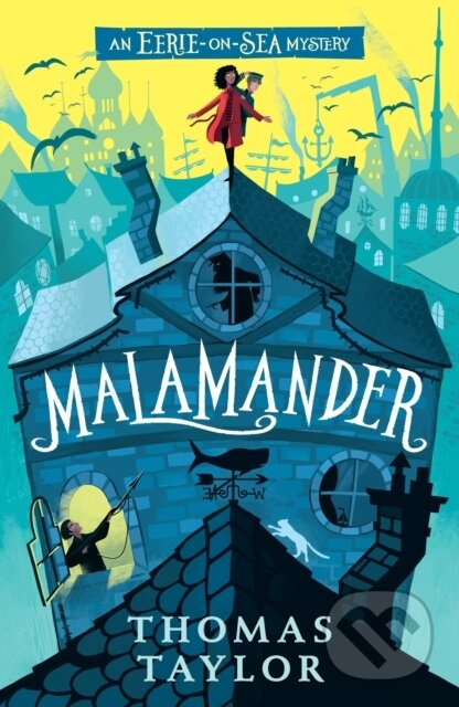 Malamander - Thomas Taylor - kniha z kategorie Beletrie pro děti