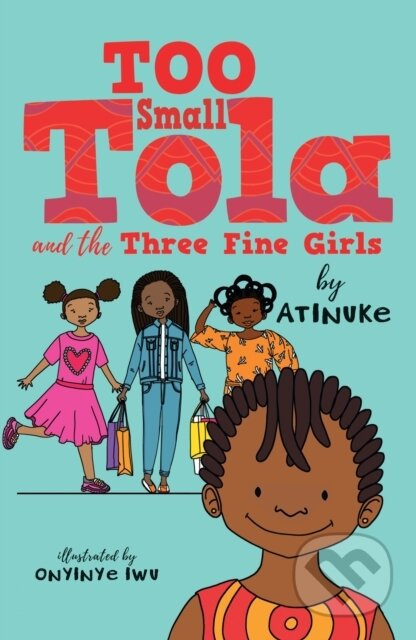 Too Small Tola and the Three Fine Girls…