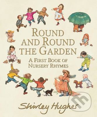 Round and Round the Garden (A First Book of Nursery Rhymes) - kniha z kategorie Pohádky
