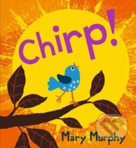 Chirp - Mary Murphy - kniha z kategorie Pro děti