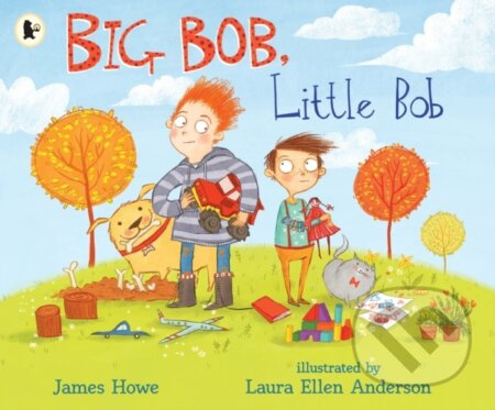 Big Bob, Little Bob - James Howe - kniha z kategorie Pro děti