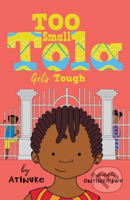 Too Small Tola Gets Tough - Atinuke - kniha z kategorie Pro děti