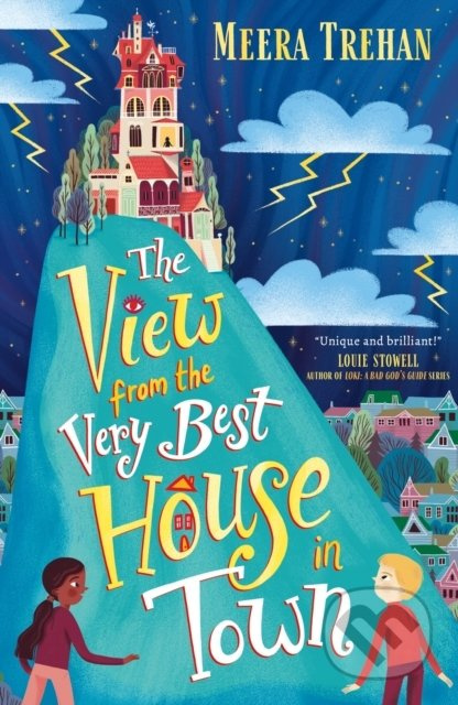 The View from the Very Best House in Town - Meera Trehan, Héloïse Mab (ilustrátor) - kniha z kategorie Pro děti