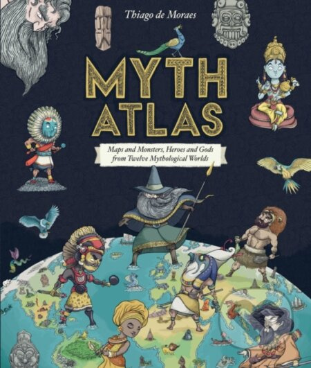 Myth Atlas - Thiago De Moraes - kniha z kategorie Pro děti
