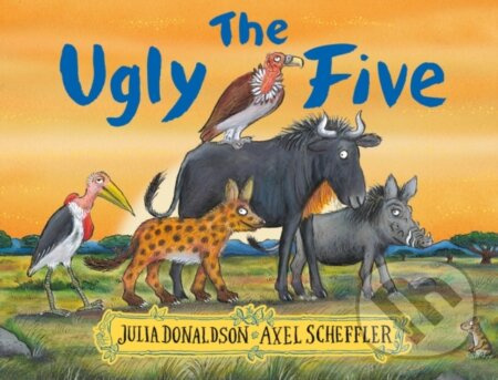 The Ugly Five - Julia Donaldson, Axel Scheffler (ilustrátor) - kniha z kategorie Pohádky
