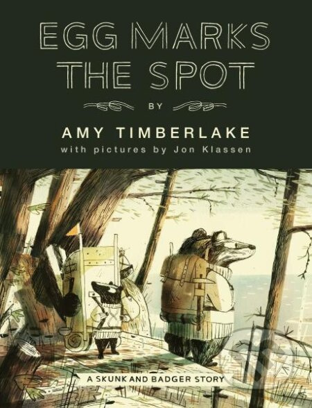 Egg Marks the Spot (Skunk and Badger 2) - Amy Timberlake - kniha z kategorie Beletrie pro děti