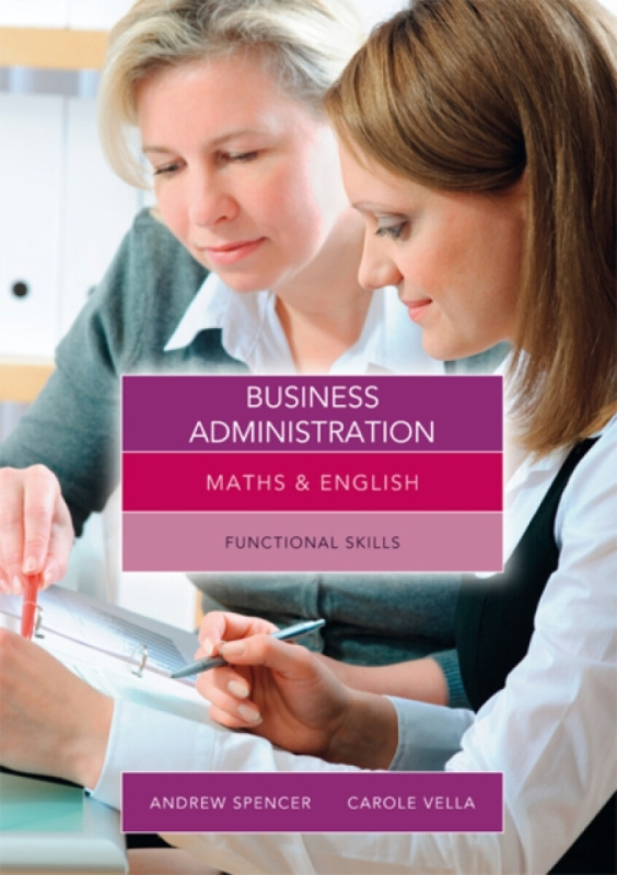 Maths and English for Business Administration - Andrew  Spencer, Carole  Vella