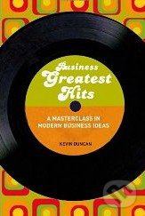 Business Greatest Hits (A MasterClass in Modern Business Ideas) - kniha z kategorie Odborné a naučné