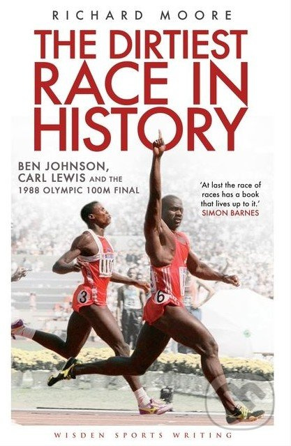 The Dirtiest Race in History (Ben Johnson, Carl Lewis and the 1988 Olympic 100m Final) - kniha z kategorie Individuální sporty