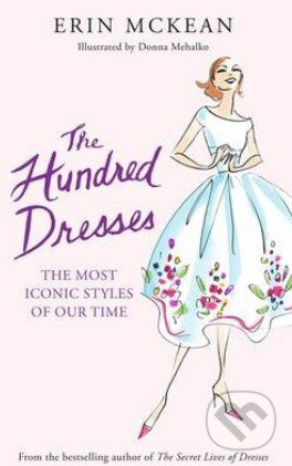 The Hundred Dresses (The Most Iconic Styles of Our Time) - kniha z kategorie Odborné a naučné