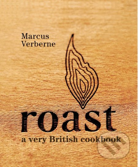 Roast (A very British cookbook) - Marcus Verberne - kniha z kategorie Odborné a naučné