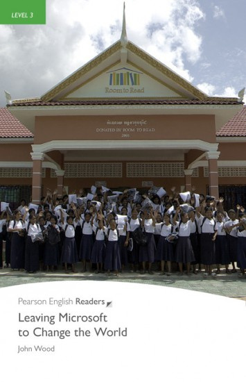 Pearson English Readers 3 Leaving Microsoft to Change the World Pearson