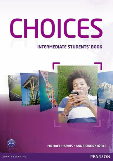 Choices Intermediate Students' Book - Michael Harris, Anna Sikorzyńska
