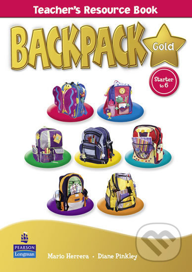 Backpack Gold Starter to Level 6 Teacher´s Resource Book New Edition Pearson