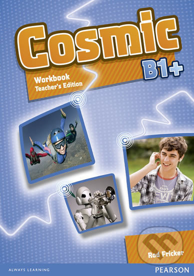 Cosmic B1+ Workbook Teacher´s Edition a Audio CD Pack Pearson