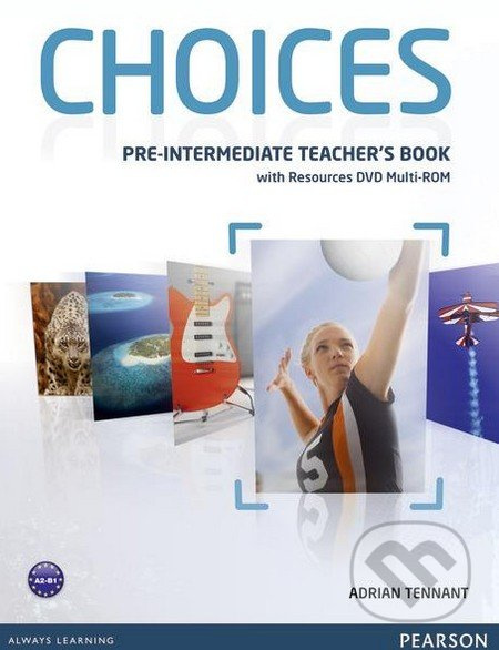Choices Pre-intermediate Teachers Book &amp; Multi-ROM Pack - Adrian Tennant