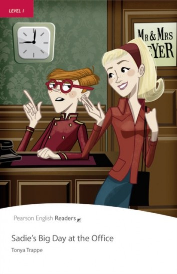 Pearson English Readers 1 Sadie´s Big Day at the Office Pearson
