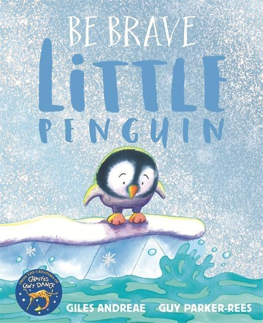 Be Brave Little Penguin - Giles Andreae - kniha z kategorie Pro děti