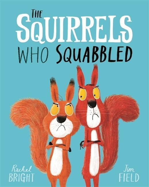Squirrels Who Squabbled Hachette Children's Group