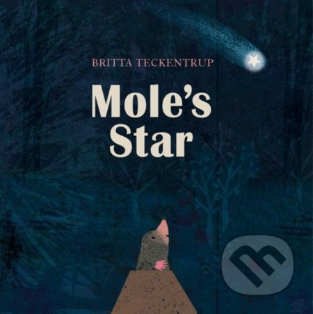 Mole's Star - Britta Teckentrup - kniha z kategorie Pohádky