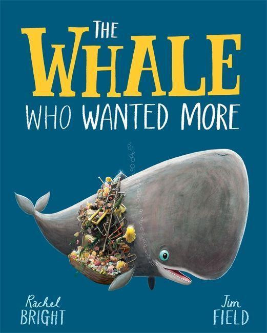 The Whale Who Wanted More - Rachel Bright, Jim Field (ilustrátor) - kniha z kategorie Pro děti