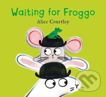 Waiting For Froggo - Alice Courtley - kniha z kategorie Pro děti