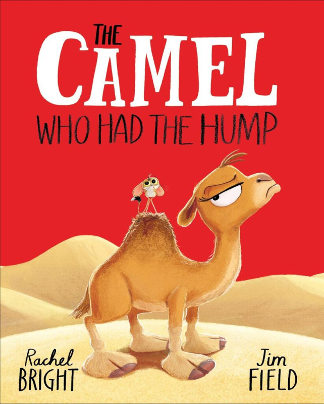 The Camel Who Had The Hump - Rachel Bright - kniha z kategorie Pro děti
