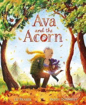 Ava and the Acorn - Lu Fraserová - kniha z kategorie Pro děti