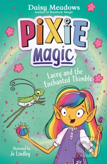 Pixie Magic: Lacey and the Enchanted Thimble (Book 4) - kniha z kategorie Pro děti