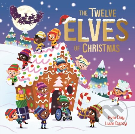 The Twelve Elves of Christmas (A laugh-out-loud singalong festive gift) - kniha z kategorie Pro děti