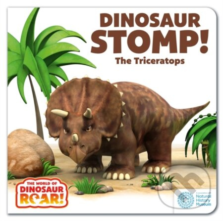 The World of Dinosaur Roar!: Dinosaur Stomp! The Triceratops: Book 4 - kniha z kategorie Pro děti