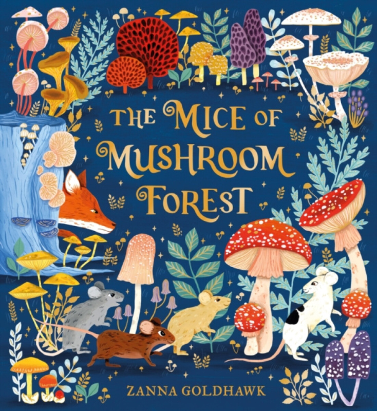 Hachette Children's Group Mice of Mushroom Forest - Goldhawk, Zanna