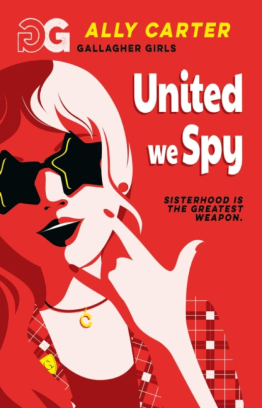 Hachette Children's Group Gallagher Girls: United We Spy - Carter, Ally