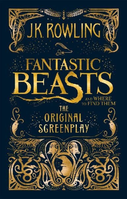 Fantastic Beasts and Where to Find Them : The Original Screenplay Little Brown Book Group 